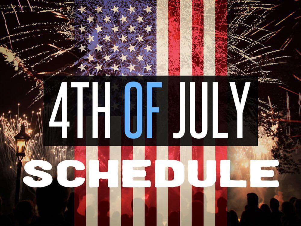 July 4th 2019 abbreviated schedule